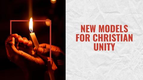 new models for christian unity