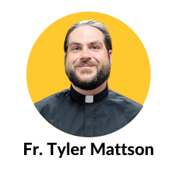 Fr Tyler Mattson