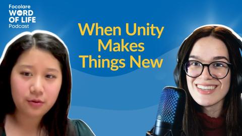 When Unity Makes Things New