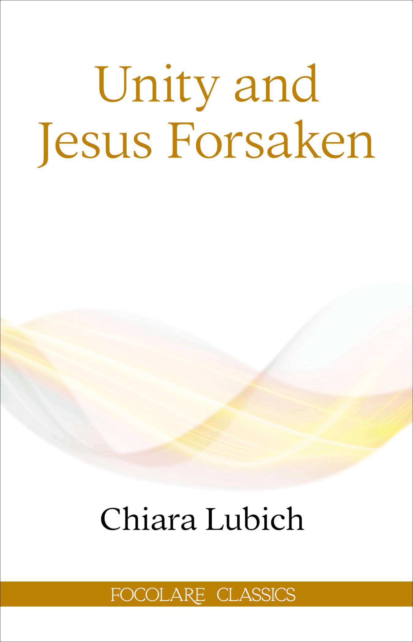 Unity and Jesus Foresaken